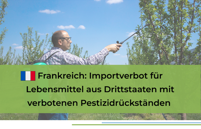 Frankreich verschärft die Importregeln für Lebensmittel – Pestizidrückstände im Fokus